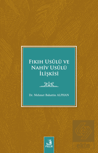 Fıkıh Usulü ve Nahiv Usulü İlişkisi