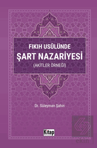 Fıkıh Usulünde Şart Nazariyesi