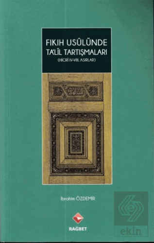 Fıkıh Usulünde Ta\'lil Tartışmaları