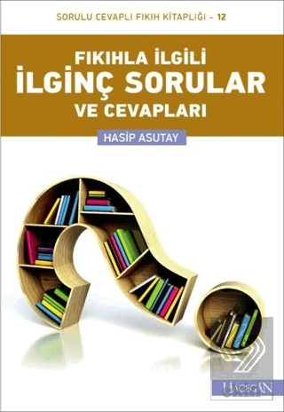 Fıkıhla İlgili İlginç Sorular ve Cevapları