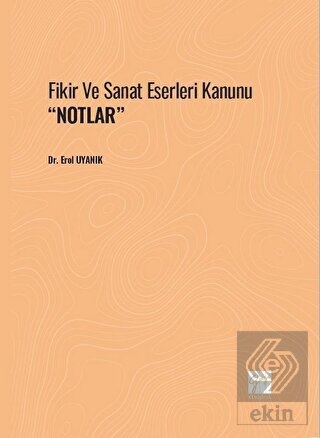 Fikir Ve Sanat Eserleri Kanunu ''Notlar''