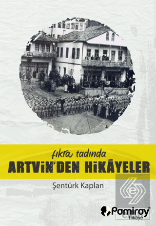 Fıkra Tadında Artvin'den Hikayeler