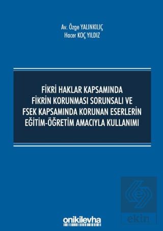 Fikri Haklar Kapsamında Fikrin Korunması Sorunsalı