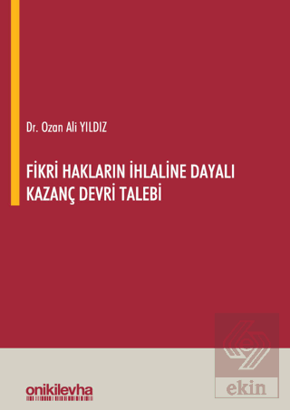 Fikri Hakların İhlaline Dayalı Kazanç Devri Talebi