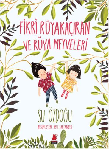 Fikri Rüyakaçıran ve Rüya Meyveleri