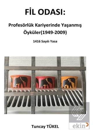 Fil Odası: Profesörlük Kariyerinde Yaşanmış Öyküle