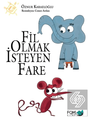 Fil Olmak İsteyen Fare