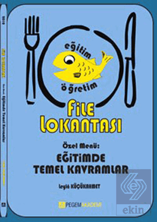 File Lokantası Özel Menü: Eğitimde Temel Kavramlar