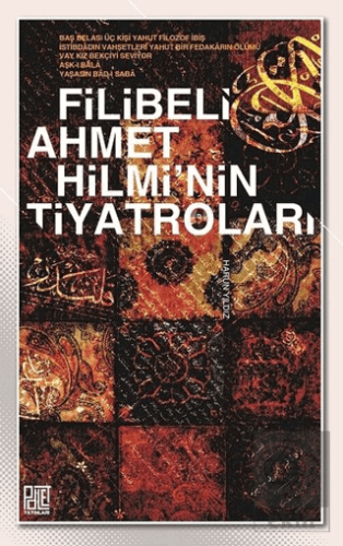 Filibeli Ahmet Hilmi\'nin Tiyatroları