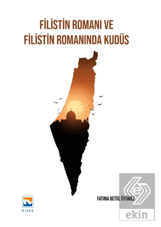 Filistin Romanı ve Filistin Romanında Kudüs