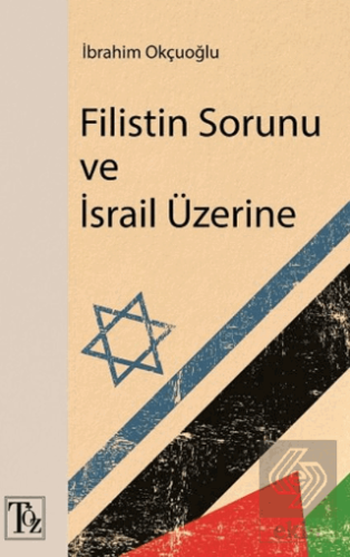 Filistin Sorunu ve İsrail Üzerine