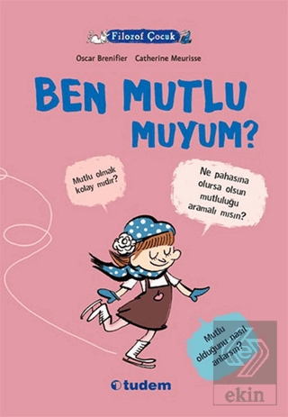 Filozof Çocuk : Ben Mutlu muyum?