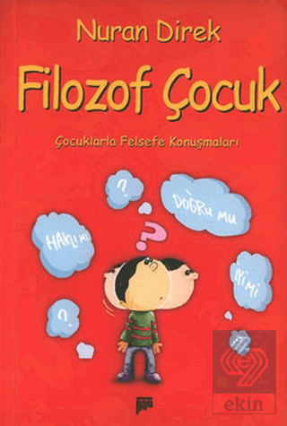 Filozof Çocuk Çocuklarla Felsefe Konuşmaları