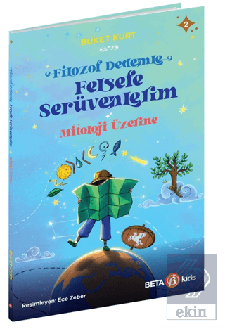 Filozof Dedemle Felsefe Serüvenlerim - Mitoloji Üz