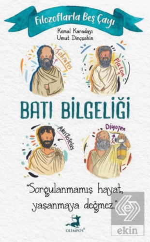 Filozoflarla Beş Çayı: Batı Bilgeliği