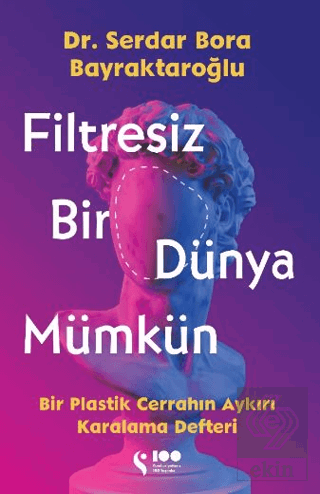 Filtresiz Bir Dünya Mümkün