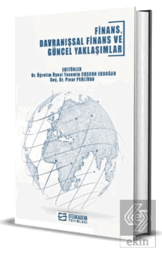 Finans, Davranışsal Finans ve Güncel Yaklaşımlar