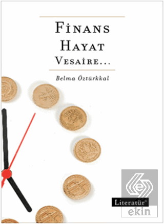 Finans, Hayat, Vesaire