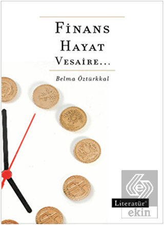 Finans, Hayat, Vesaire