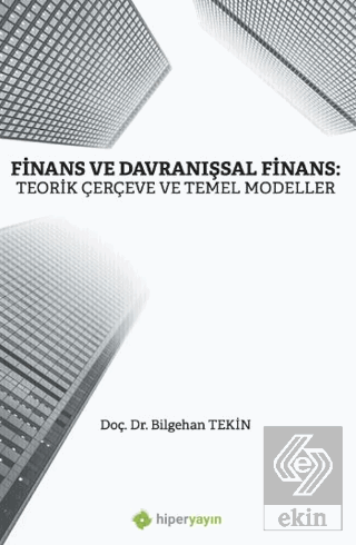 Finans ve Davranışsal Finans: Teorik Çerçeve ve Te