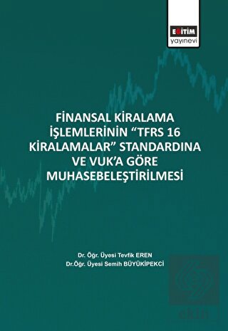 Finansal Kiralama İşlemlerinin ''TFRS 16 Kiralamal