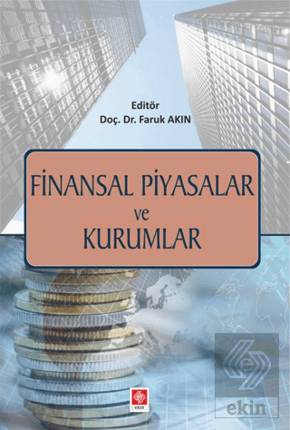 Finansal Piyasalar ve Kurumlar Faruk Akın