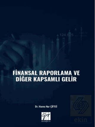 Finansal Raporlama ve Diğer Kapsamlı Gelir