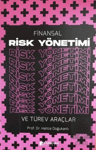 Finansal Risk Yönetimi ve Türev Araçlar