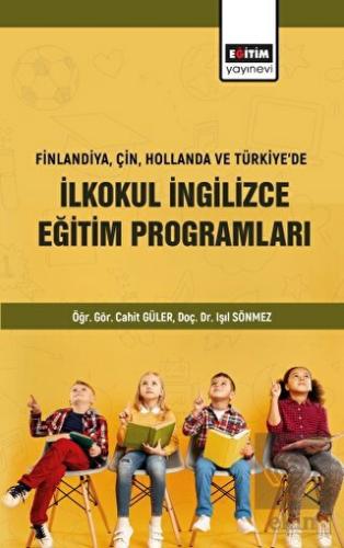 Finlandiya Çin Hollanda ve Türkiyede İlkokul İngil