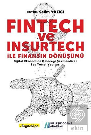 Fintech ve Insurtech ile Finansın Dönüşümü