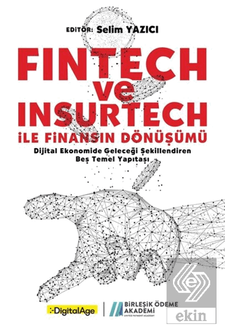 Fintech ve Insurtech ile Finansın Dönüşümü