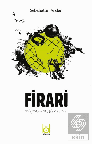 Firari - Trajikomik Hatıralar