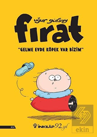 Fırat - Gelme Evde Köpek Var Bizim