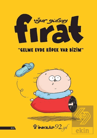 Fırat - Gelme Evde Köpek Var Bizim