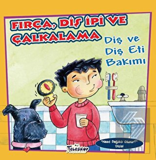 Fırça Diş İpi ve Çalkalama