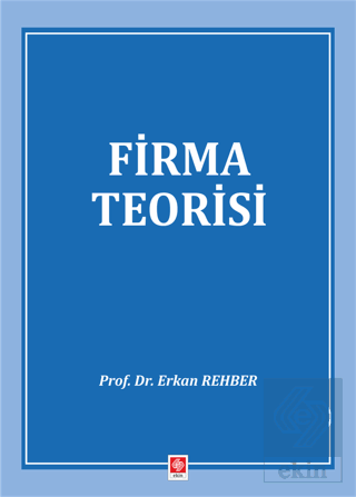 Firma Teorisi Erkan Rehber