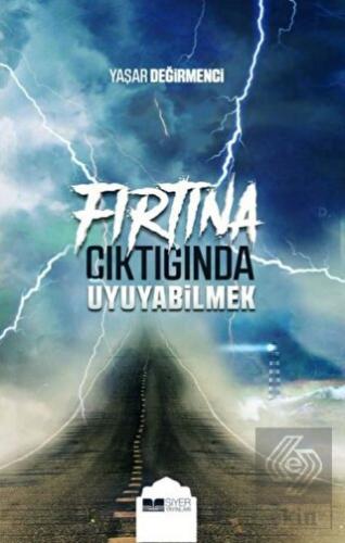 Fırtına Çıktığında Uyuyabilmek