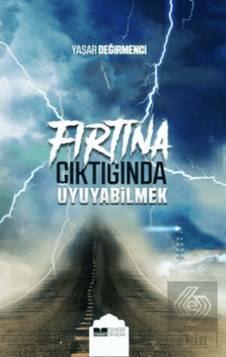 Fırtına Çıktığında Uyuyabilmek