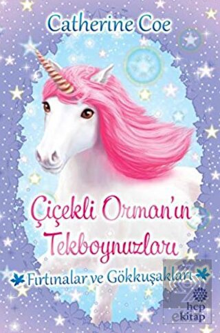 Fırtınalar ve Gökkuşakları - Çiçekli Orman\'ın Tekb