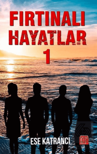 Fırtınalı Hayatlar 1