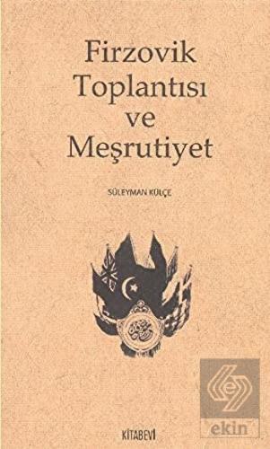 Firzovik Toplantısı ve Meşrutiyet