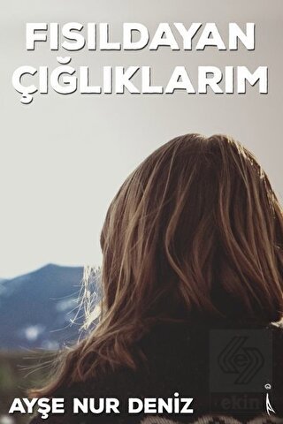 Fısıldayan Çığlıklarım