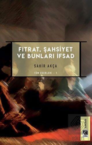 Fıtrat, Şahsiyet ve Bunları İfsad