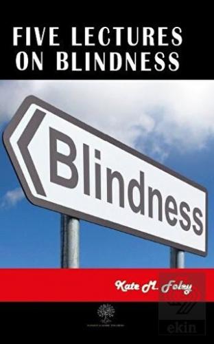 Five Lectures on Blindness