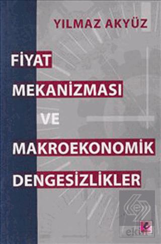 Fiyat Mekanizması ve Makroekonomik Dengesizlikler