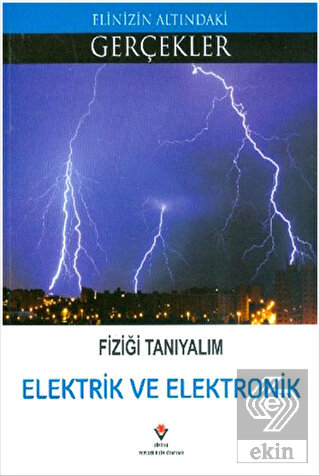 Fiziği Tanıyalım - Elektrik ve Elektronik