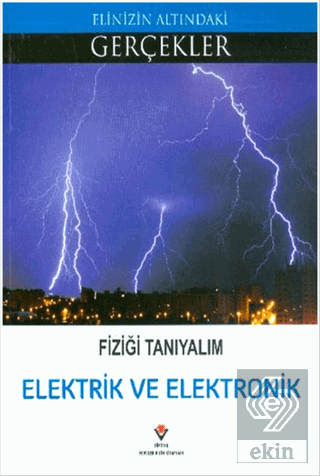 Fiziği Tanıyalım - Elektrik ve Elektronik