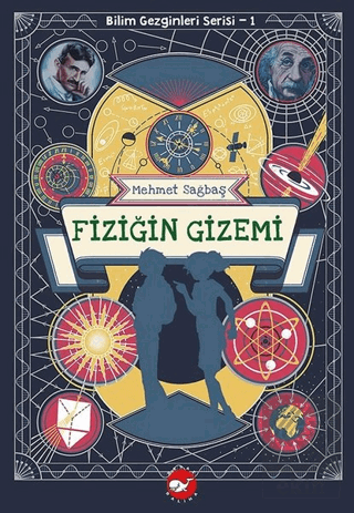 Fiziğin Gizemi - Bilim Gezginleri Serisi 1