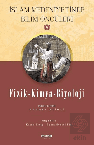 Fizik - Kimya - Biyoloji - İslam Medeniyetinde Bil