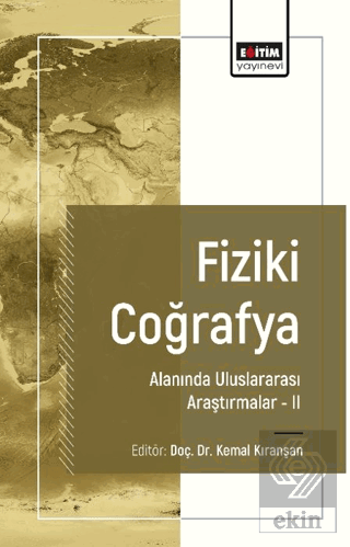 Fiziki Coğrafya Alanında Uluslararası Araştırmalar II